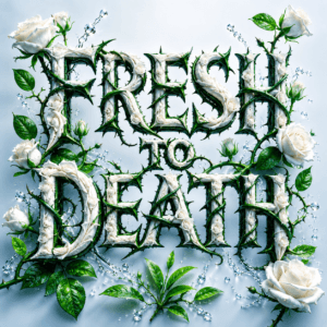 Fresh to Death